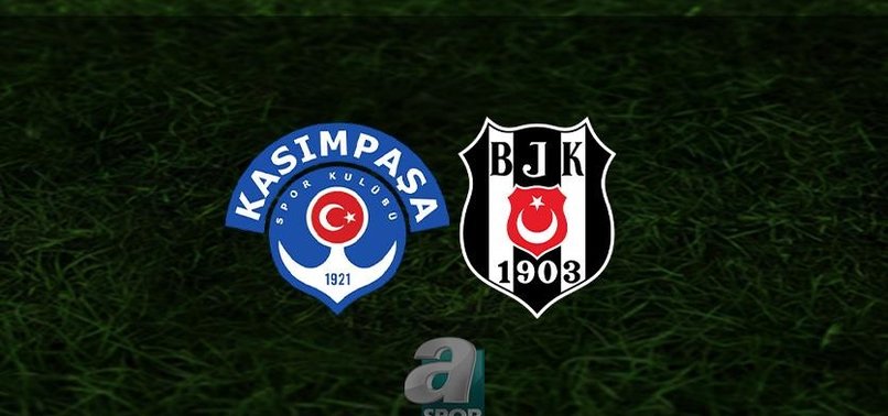 KASIMPAŞA BEŞİKTAŞ CANLI İZLE 📺 | Kasımpaşa - Beşiktaş maçı ne zaman? Saat kaçta? Hangi kanalda?